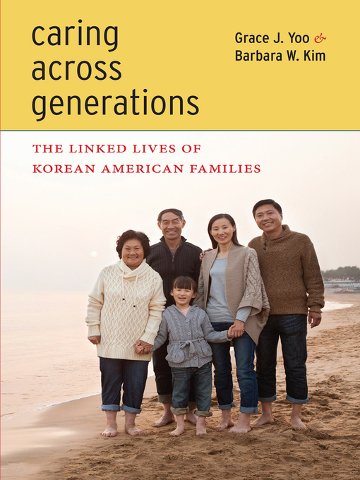 Title details for Caring Across Generations by Grace J. Yoo - Available